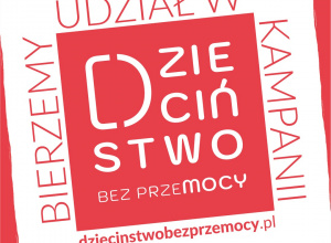 Kampania "Dzieciństwo bez Przemocy"